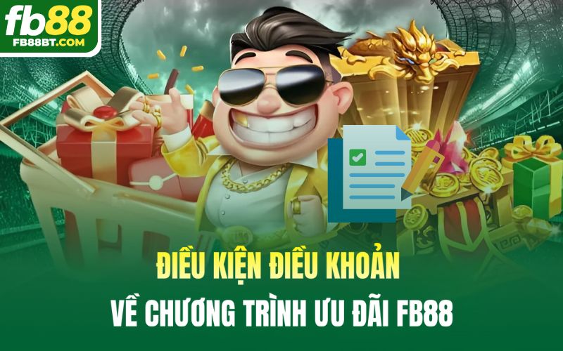 Điều kiện điều khoản về chương trình ưu đãi Fb88