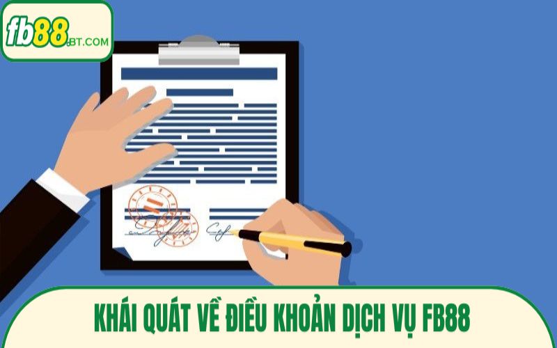 Khái quát về điều khoản dịch vụ Fb88