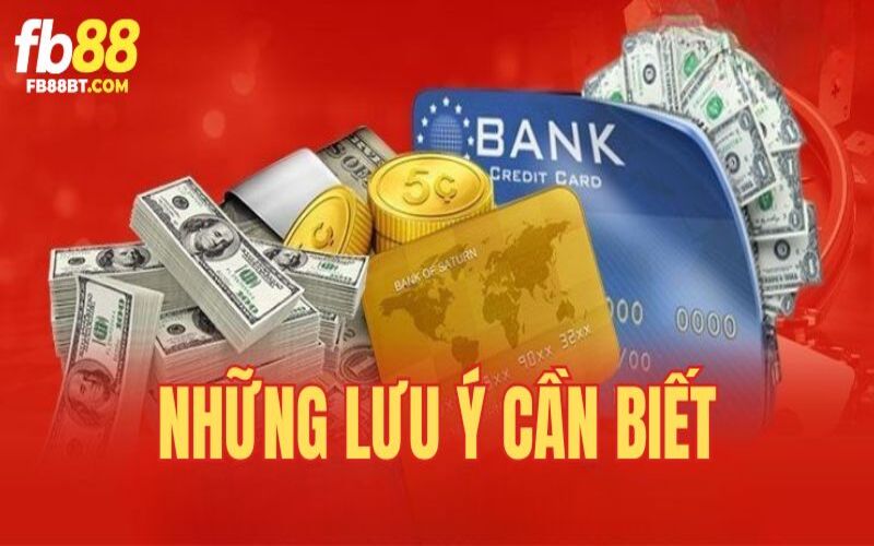 Lưu ý bỏ túi khi rút tiền tại Fb88