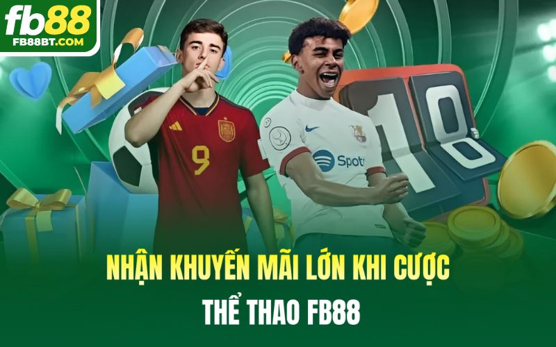 Nhận khuyến mãi lớn khi cược thể thao Fb88
